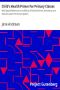 [Gutenberg 25646] • Child's Health Primer For Primary Classes / With Special Reference to the Effects of Alcoholic Drinks, Stimulants, and Narcotics upon The Human System